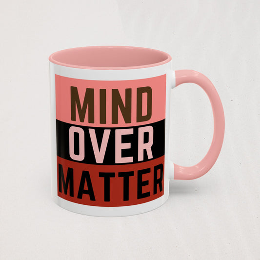 The Mind Over Matter Mug 2