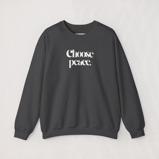 The Choose Peace Sweatshirt